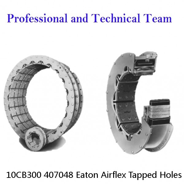 10CB300 407048 Eaton Airflex Tapped Holes Clutches and Brakes