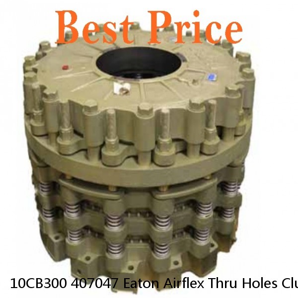 10CB300 407047 Eaton Airflex Thru Holes Clutches and Brakes